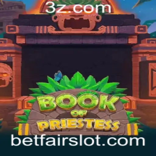 Explorando o Fascinante Mundo de BookOfPriestess na Plataforma Betfair